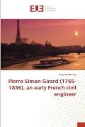 Pierre-Simon Girard (1765-1836), an early French civil engineer