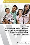 Pr?senz von Menschen mit Migrationshintergrund im deutschen Fernsehen