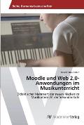 Moodle und Web 2.0-Anwendungen im Musikunterricht