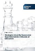 Strategies Used By Successful Superintendents & Boards of Education