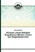 K?resel Liman Rekabet Koşullarının Mersin Limanı i?in Değerlendirmesi