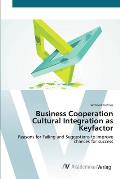 Business Cooperation Cultural Integration as Keyfactor