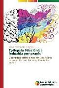 Epilepsia Miocl?nica induzida por praxis