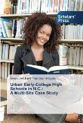 Urban Early-College High Schools in N.C.: A Multi-Site Case Study