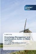 Knowledge Management and Collaborative Action in Water Delivery