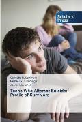 Teens Who Attempt Suicide: Profile of Survivors
