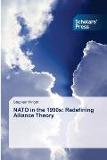 NATO in the 1990s: Redefining Alliance Theory
