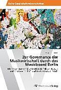 Zur Governance der Musikwirtschaft durch das Musicboard Berlin