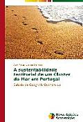 A sustentabilidade territorial de um Cluster do Mar em Portugal