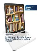 Institutional Repositories on Women's Studies in India & Canada
