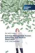 Earnings Management, Human Rationality, and Relative Deprivation