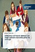 Influence of travel abroad on high school students prior to college