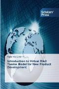 Introduction to Virtual R&d Teams Model for New Product Development
