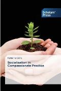 Socialisation in Compassionate Practice