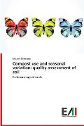 Compost use and seasonal variation: quality assessment of soil