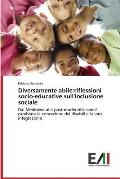 Diversamente abile: riflessioni socio-educative sull'inclusione sociale