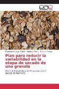 Plan para reducir la variabilidad en la etapa de secado de una granola