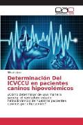 Determinaci?n Del ICVCCU en pacientes caninos hipovol?micos
