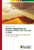 Brasil e Argentina no Oriente M?dio: da inser??o a 1991