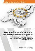 Das interkulturelle Moment der Europ?ischen Integration