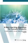 A New Learning Algorithm for Cascade Networks