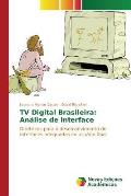 TV Digital Brasileira: An?lise de Interface