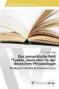 Das semantische Feld Tadeln, bestrafen in der deutschen Phraseologie