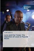 Love and the Times: The Depiction of Love in Popular Music
