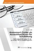 Assessment-Center als Auswahlverfahren f?r Schulleitung