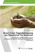 Green Care: Tagesbetreuung am Bauernhof f?r Senioren