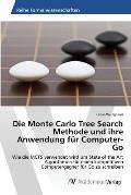 Die Monte Carlo Tree Search Methode und ihre Anwendung f?r Computer-Go