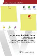 Vom Problembild zum L?sungsbild