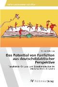 Das Potential von Fanfiction aus deutschdidaktischer Perspektive