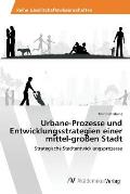 Urbane-Prozesse und Entwicklungsstrategien einer mittel-gro?en Stadt