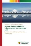 Democracia e pol?tica educacional no Governo Lula