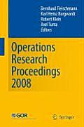 Operations Research Proceedings 2008: Selected Papers of the Annual International Conference of the German Operations Research Society (Gor) Universit
