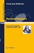 Random Polymers: ?cole d'?t? de Probabilit?s de Saint-Flour XXXVII - 2007