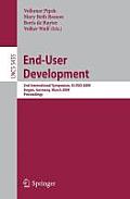 End-User Development: 2nd International Symposium, Is-Eud 2009, Siegen, Germany, March 2-4, 2009, Proceedings