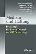 Medizin Und Haftung: Festschrift F?r Erwin Deutsch Zum 80. Geburtstag