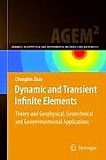 Dynamic and Transient Infinite Elements: Theory and Geophysical, Geotechnical and Geoenvironmental Applications