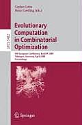 Evolutionary Computation in Combinatorial Optimization 9th European Conference Evocop 2009 Tubingen Germany April 15 17 2009 Proceedings