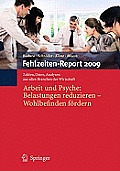 Fehlzeiten-Report 2009: Arbeit Und Psyche: Belastungen Reduzieren - Wohlbefinden F?rdern