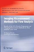 Imaging Measurement Methods for Flow Analysis: Results of the Dfg Priority Programme 1147 Imaging Measurement Methods for Flow Analysis 2003-2009