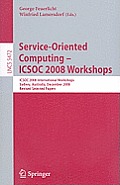Service-Oriented Computing--ICSOS 2008 Workshops