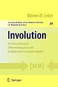 Involution: The Formal Theory of Differential Equations and Its Applications in Computer Algebra