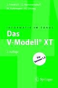 Das V-Modell(r) XT: F?r Projektleiter Und Qs-Verantwortliche Kompakt Und ?bersichtlich