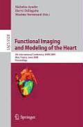 Functional Imaging and Modeling of the Heart: 5th International Conference, Fimh 2009 Nice, France, June 3-5, 2009 Proceedings