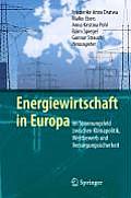 Energiewirtschaft in Europa: Im Spannungsfeld Zwischen Klimapolitik, Wettbewerb Und Versorgungssicherheit