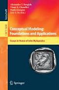 Conceptual Modeling: Foundations and Applications: Essays in Honor of John Mylopoulos