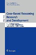 Case-Based Reasoning Research and Development: 8th International Conference on Case-Based Reasoning, Iccbr 2009 Seattle, Wa, Usa, July 20-23, 2009 Pro